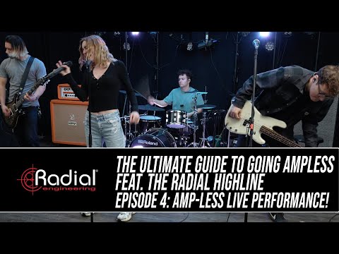The Ultimate Guide to Going Ampless feat. Radial Highline: Episode 4, Live Performance with No Amps