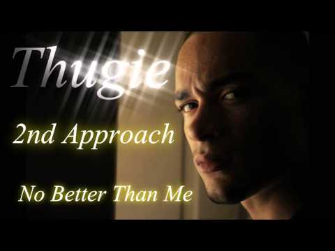THUGIE-2ND APPROACH- NO BETTER THAN ME FT. OMARI GRAY