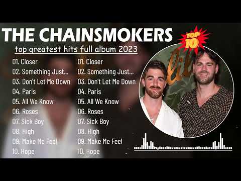 The Chainsmokers Greatest Hits 2023 Best Songs of The Chainsmokers