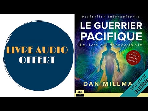 Livre Audio Offert: Le Guerrier pacifique Le livre qui change la vie De : Dan Millman
