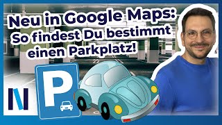 Google Maps hilft bei der Parkplatzsuche – das musst Du unbedingt ausp