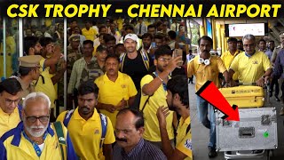CSK IPL Trophy reached Chennai Airport Chennai Super Kings