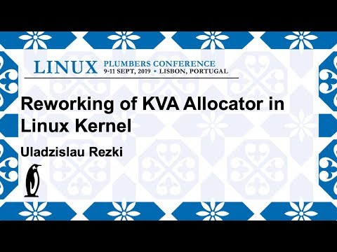 LPC2019 - Reworking of KVA allocator in Linux kernel
