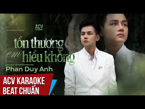 ACV Karaoke | Tổn Thương Em Hiểu Không - Phan Duy Anh | Beat Tone Nam