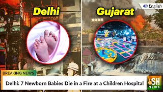 Delhi: 7 Newborn Babies Die in a Fire at a Children Hospital
