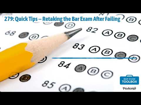 279: Quick Tips -- Retaking the Bar Exam After Failing | The Bar Exam Toolbox Podcast: Pass the...