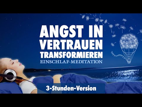 Angst in Vertrauen transformieren | Sanfte Einschlaf-Meditation