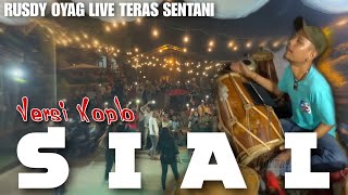 Download lagu SIAL Versi Koplo Rusdy Oyag ROP Live Teras Sentani... mp3