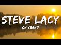 Steve Lacy - oh yeah? (Lyrics)
