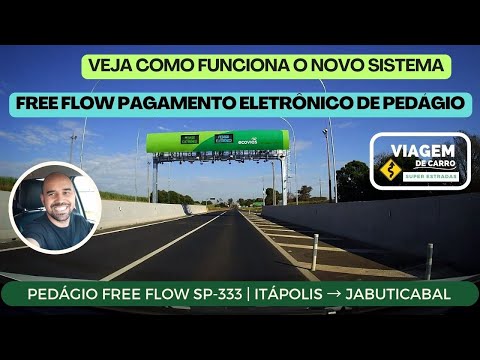 PEDÁGIO ( FREE FLOW ) SP-333 | DE  ITÁPOLIS-SP PARA JABUTICABAL-SP