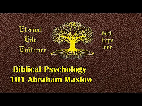 Biblical Psychology 101 Abraham Maslow