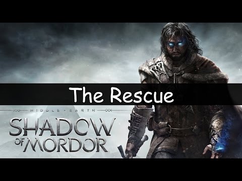 Middle-Earth: Shadow of Mordor Walkthrough Part 23 The Rescue