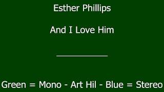 Esther Phillips - And I Love Him