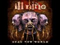 Ill Nino - Serve The Grave