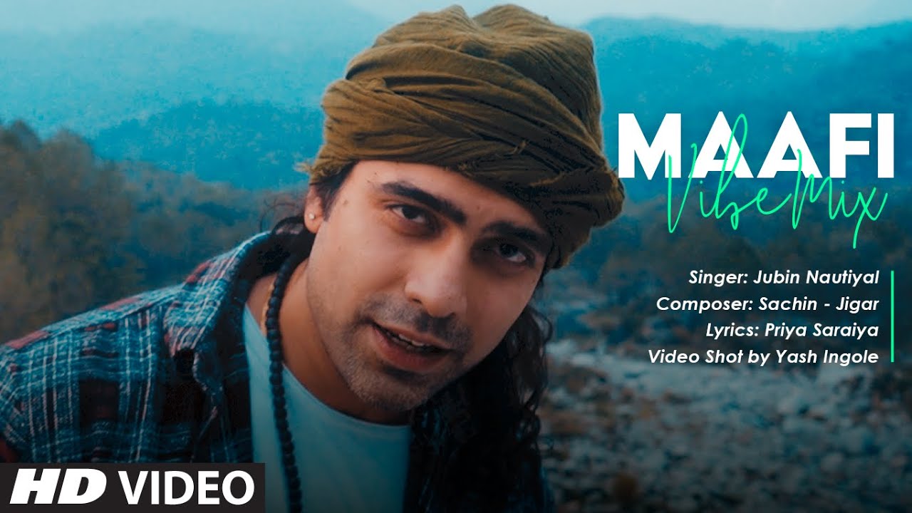 Maafi song lyrics in Hindi,Jubin Nautiyal best 2022 Maafi song lyrics in Hindi – Jubin Nautiyal best 2022