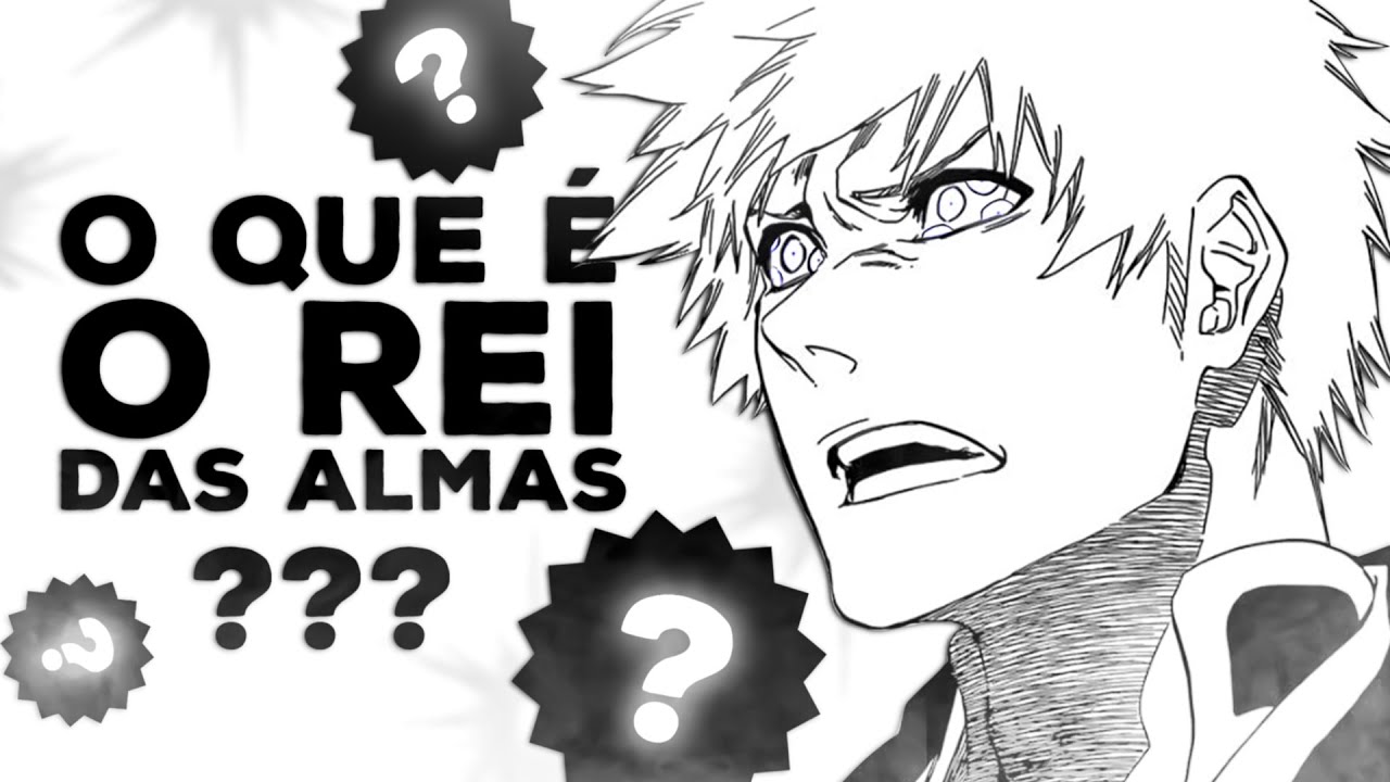 ❗VOCÊ FOI ENGANADO❗ A Horrível Verdade Sobre o REI DAS ALMAS e a SOUL SOCIETY! ☠️ | Bleach
