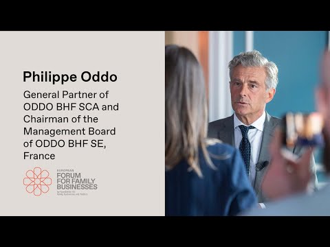 European Forum for Family Businesses: Interview w/ Philippe Oddo on Family Businesses & Investments