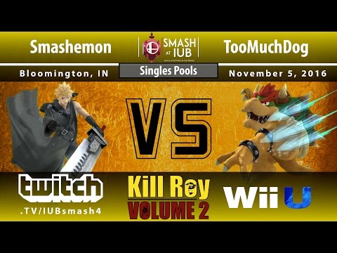 Kill Roy: Volume 2 - Sm4sh Singles - Pool B1 - Smashemon (Cloud) vs TooMuchDog (Bowser)