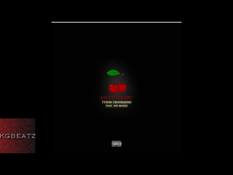Tyson Crookmind ft.  Joe Moses - Keep It Cherry [Prod. Official] [New 2017]