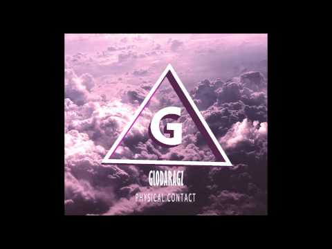 GlodaraX - Physical Contact