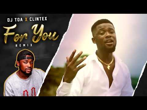 DJ TOA X CLINTEX - FOR YOU REMIX 🇬🇭