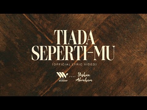 TIADA SEPERTI-MU (Official Lyrics Video) | Living Worship feat Yeshua Abraham