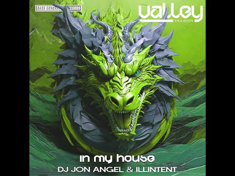 In My House 134 With Valley Houser Feat  DJ Jon Angel & Illintent