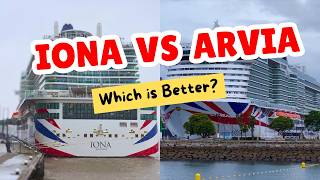 Iona vs Arvia : Which P&O Cruise Ship Should You Book?