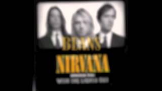Nirvana - Beans [Lyrics]
