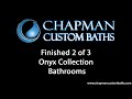 The Onyx Collection from Chapman Custom Baths Carmel, IN