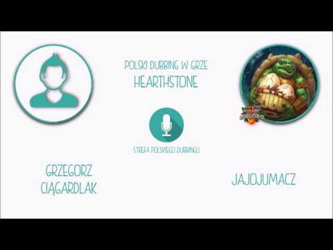 Polski Dubbing w grze Hearthstone - Grzegorz Ciągardlak jako Jajojumacz