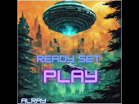 Alray - Ready Set Play
