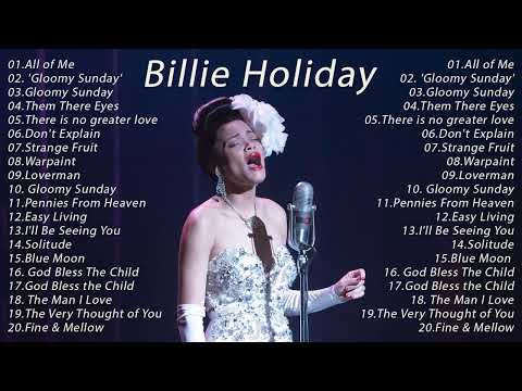 Billie Holiday - Billie Holiday Greatest Hits - Billie Holiday Full Album 2022 [ Playlist ]