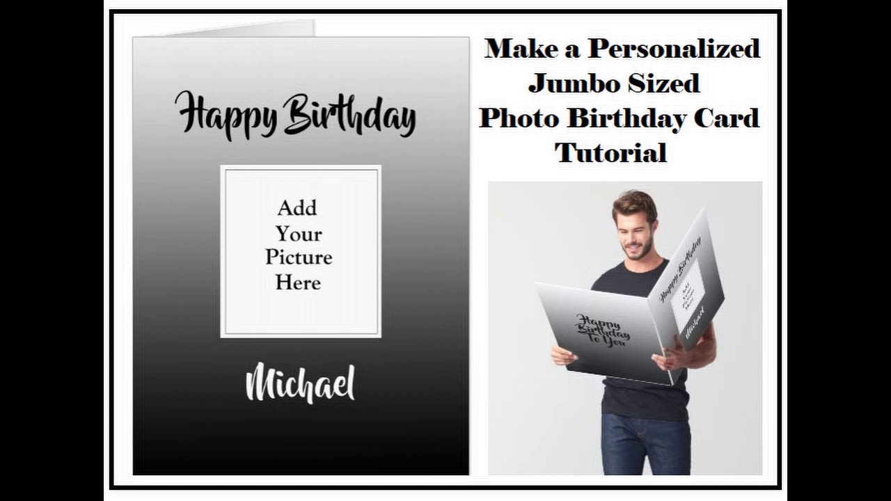 For Zazzle Customers, Making a Jumbo Sized Birthday Photo Card Tutorial