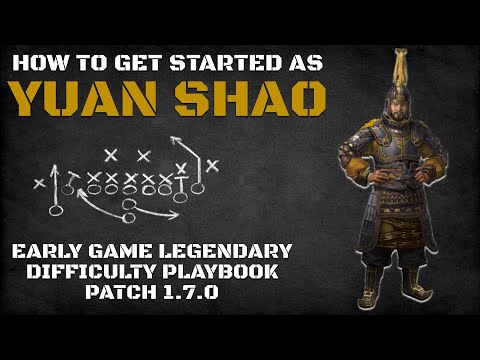How to Get Started as Yuan Shao | Early Game Legendary Difficulty Playbook Patch 1.7.0