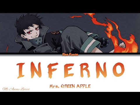Fire Force Opening 「Inferno」 | Mrs. GREEN APPLE | Lyrics (KAN, ROM, ENG)
