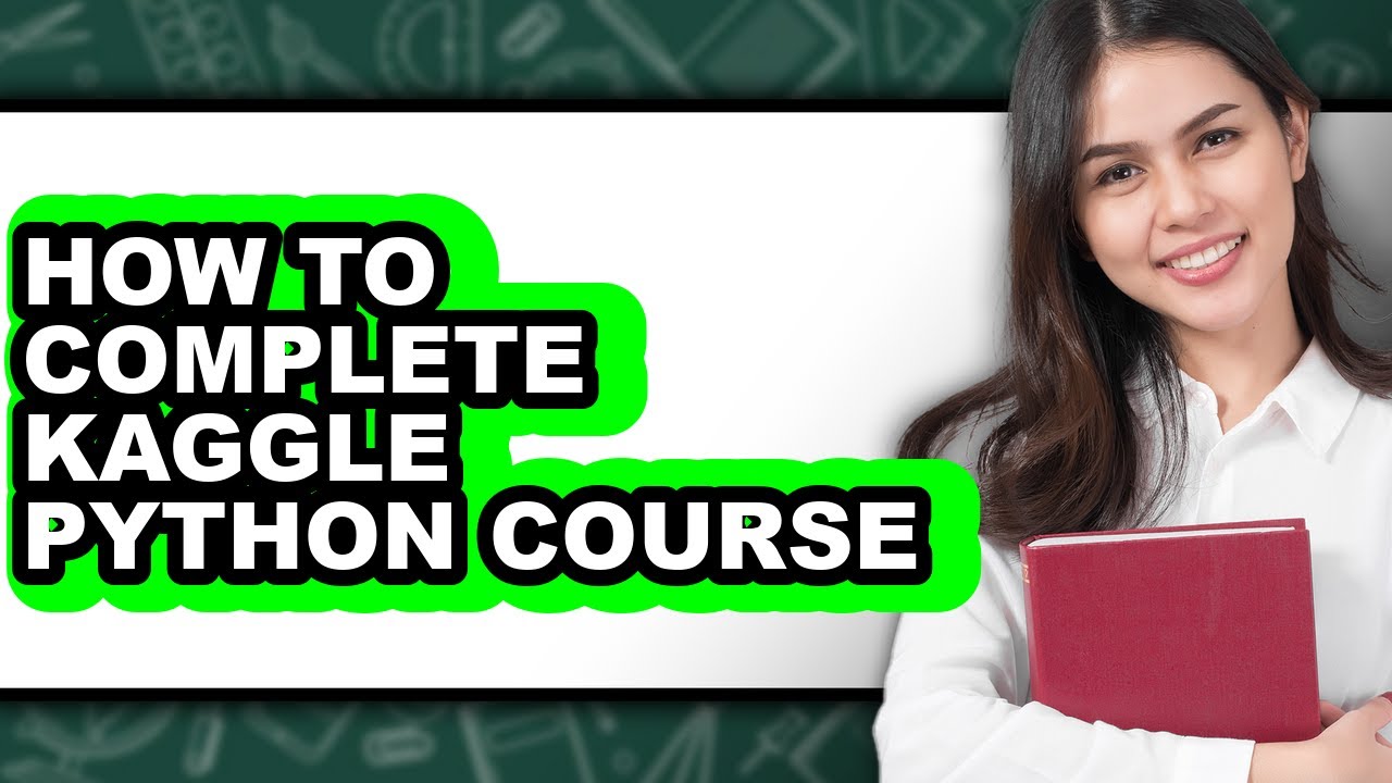 How to Complete Kaggle Python Course (updated)