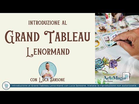 Introduzione al Grand Tableau Lenormand a cura di Luca Sansone