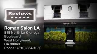 preview picture of video 'Roman Salon LA - Reviews - (323) 464 8100 West Hollywood CA Salon Reviews'
