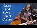 Learn Bud Powell Chord Change OMG!!!