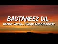 Badtameez Dil (Yeh Jawaani Hai Deewani) Lyrics - Benny Dayal, Shefali Alvares