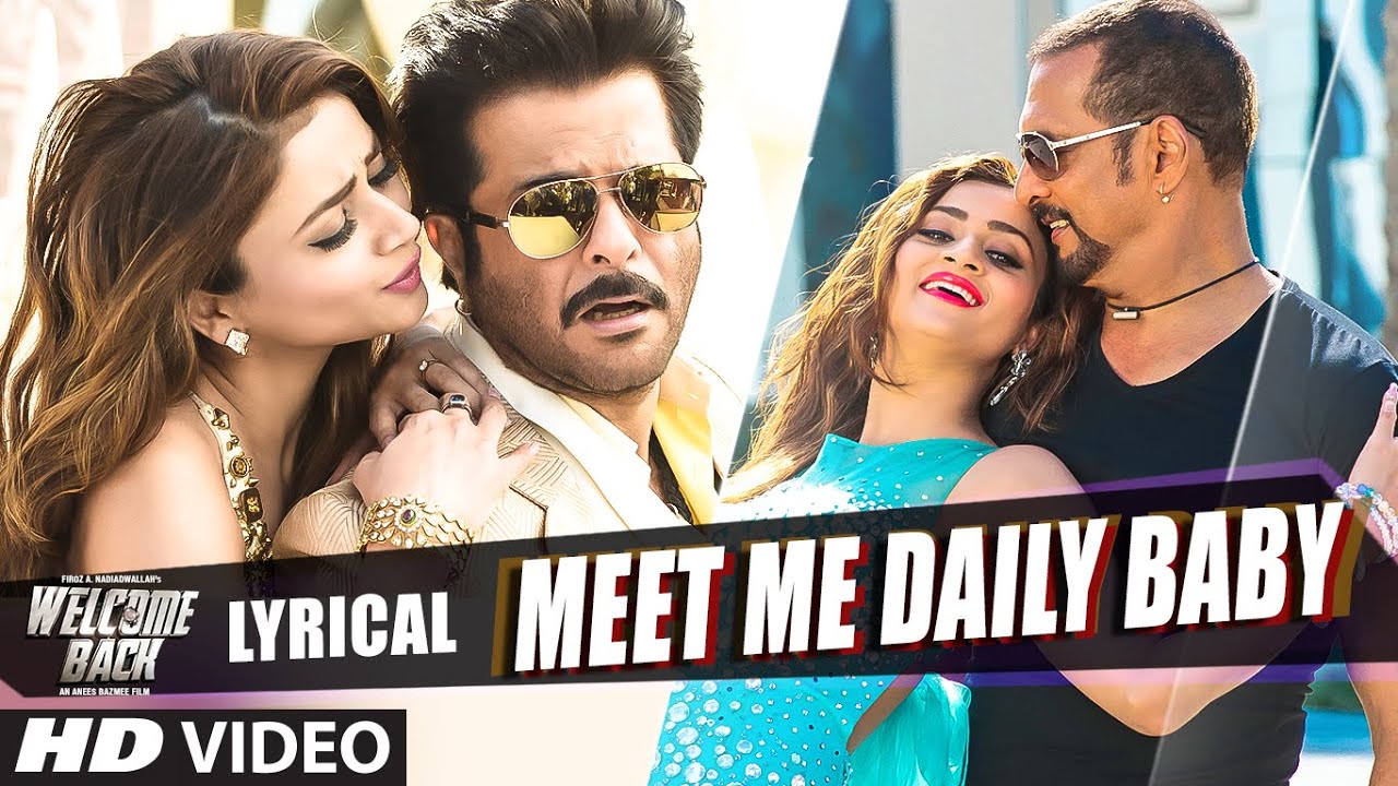 Meet Me Daily Baby Lyrics  | Welcome Back | Anil Kapoor, John Abraham, Nana Patekar, Shruti Haasan | Pawnia Pandey, Siddhant Madhav | Siddhant Madhav
