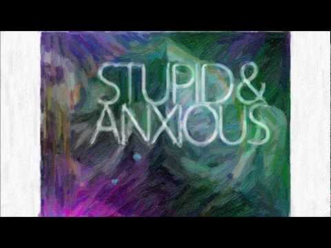 Stupid & Anxious - Joel Faviere \  NEW SONG