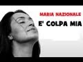 Maria Nazionale - E' colpa mia (SANREMO 2013 ...