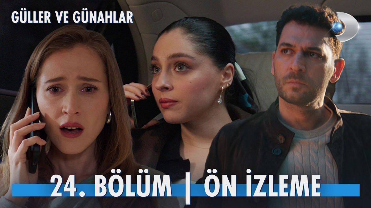 Güller ve Günahlar 24. Bölüm Ön İzleme