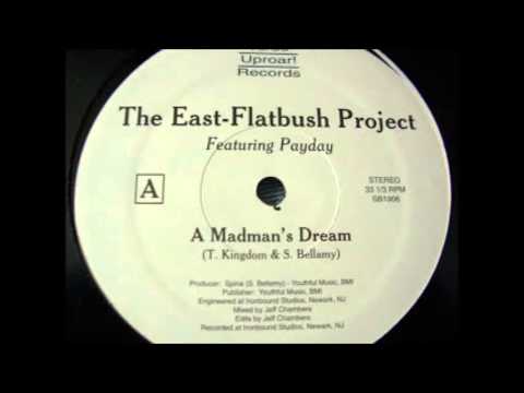 The East Flatbush Project  - A Madman's Dream Ft. Payday (Dirty)