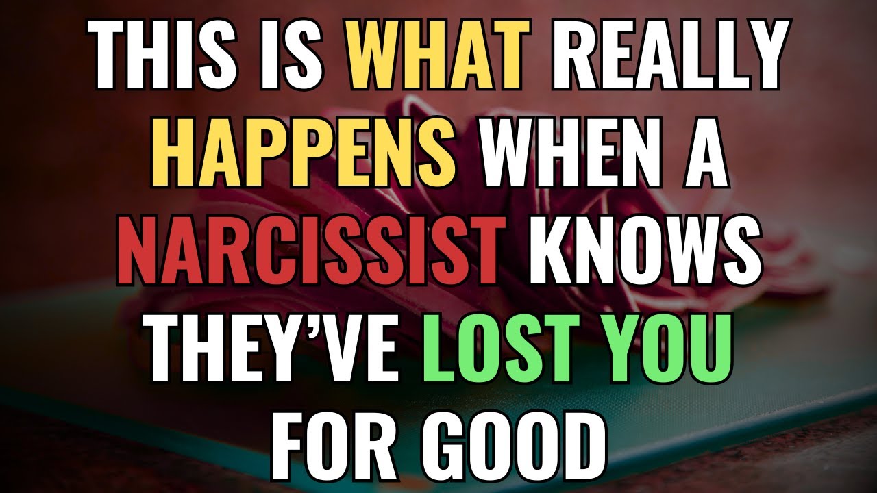 This Is What Really Happens When a Narcissist Knows They’ve Lost You for Good | NPD | Narcissism