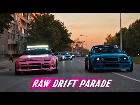 RAW DRIFT PARADE | Street Drifting x Drift of Bulgaria