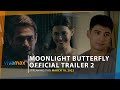 Moonlight Butterfly Official Trailer 2 | Wold premiere this March 18 only on Vivamax