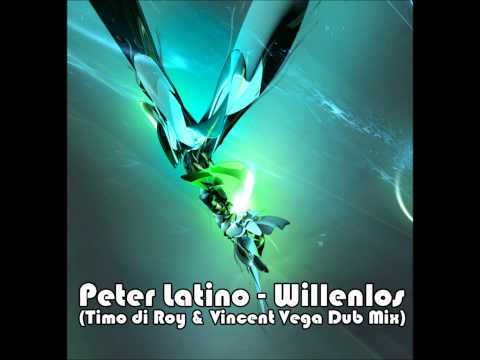 Peter Latino - Willenjos (Timo Di Roy & Vincent Vega Dub Mix)